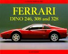 Ferrari Dino 246, 308 and 328 Collector's Guide - Alan Henry